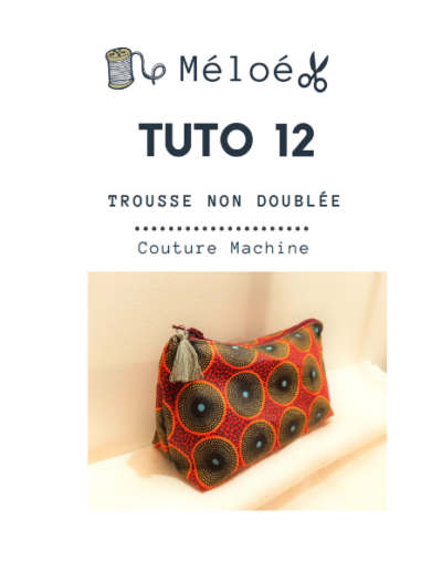 Tuto 12 Atelier Méloé - La trousse simple