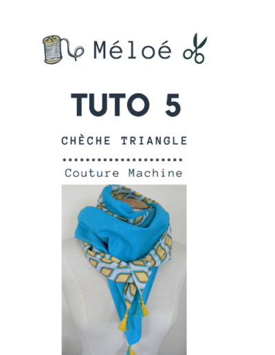 Tuto 5 Atelier Méloé - Le chèche triangle